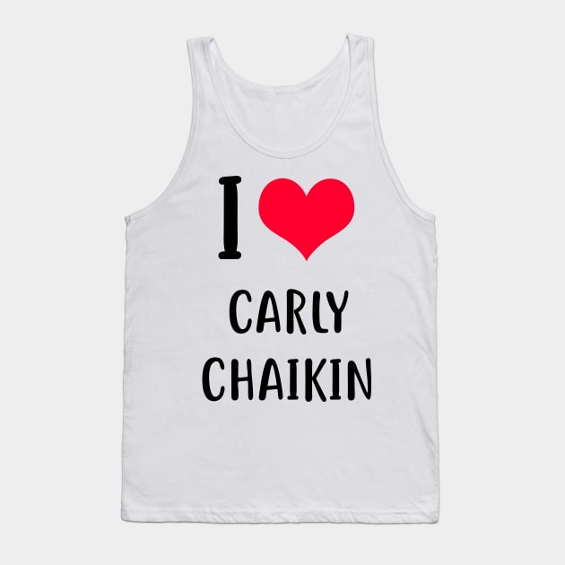 i love carly chaikin Tank Top by planetary